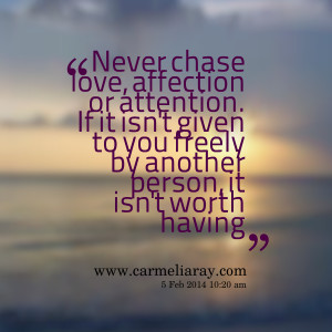 Quotes Picture Never Chase