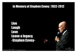 Extravaganza quote_Stephen Covey_live laugh love leave a legacy_ Roula ...