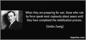 When they are preparing for war, those who rule by force speak most ...
