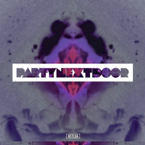 PARTYNEXTDOOR PARTYNEXTDOOR (Chopped & Screwed by Sir CRKS)