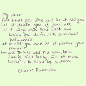 Charles Bukowski Quotes Find What You Love (1)