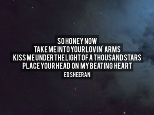 ... your head on my beating heart. Ed Sheeran - Thinking Out Loud - Lyric