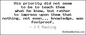 His priority did not seem to be to teach them what he knew, but rather ...