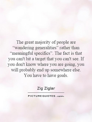 The great majority of people are “wandering generalities” rather ...