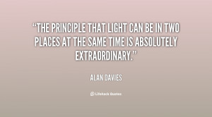 The principle that light can be in two places at the same time is ...