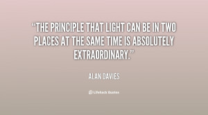 The principle that light can be in two places at the same time is ...