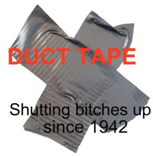 bitches, funny, quote, shut up, tape
