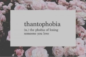 definition, flowers, hipster, love, miss you, phobia, quote, quotes