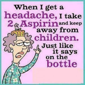 Funny pictures - funny quotes - When I get a headache