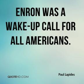 Paul Lapides - Enron was a wake-up call for all Americans.