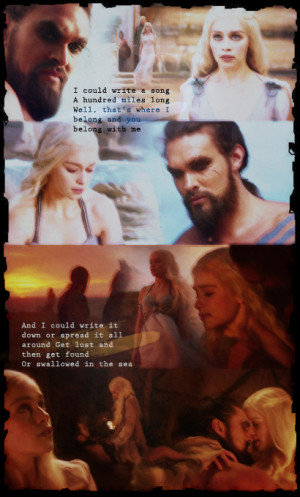Khal Drogo And Khaleesi Quotes {khal♥khaleesi} #2: can