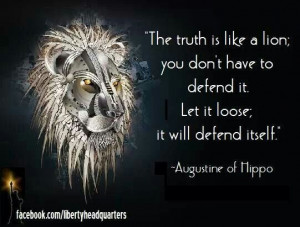 Truth is like a Lion...