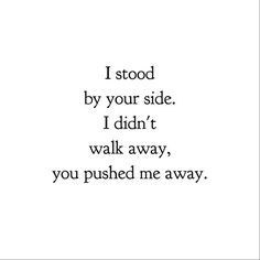 away quotes quotes sayings meems being push away push me away happy ...