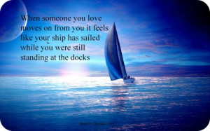 When someone you love has move on from you, you feel like your ship ...