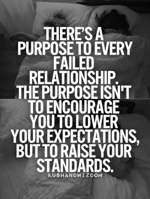 ... Standards Quotes, Fail Relationships Quotes, Truths, True, Purpose