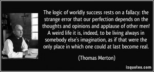 The logic of worldly success rests on a fallacy: the strange error ...