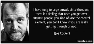is a feeling that once you get over 100,000 people, you kind of lose ...