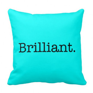 Brilliant Quote Neon Blue Teal Light Bright Color Pillow