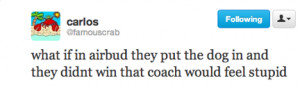 funny tweets, funniest tweets, airbud dog coach stupid