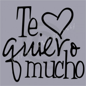 Vinyl Wall Art - Spanish Quote - Te Quiero Mucho / I Love You Much ...