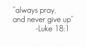 Go Back > Gallery For > Bible Verses About Never Giving Up