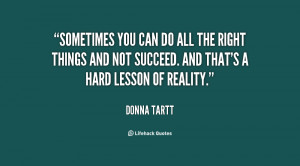 quote-Donna-Tartt-sometimes-you-can-do-all-the-right-98740.png
