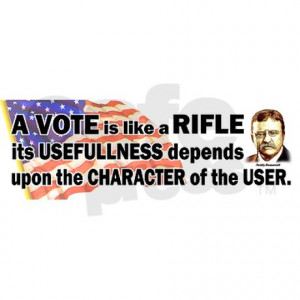 Teddy Roosevelt Quote Vote Like...