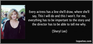 Every actress has a line she'll draw, where she'll say, This I will do ...