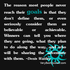 Goal quotes - The reason most people never reach their goals is that ...