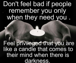 ... are like a candle that comes to their minds when there is darkness