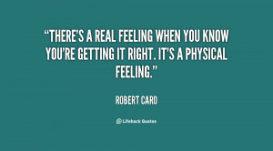 quote-Robert-Caro-theres-a-real-feeling-when-you-know-152690.png