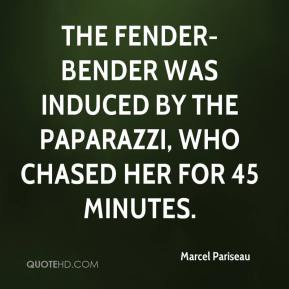 Marcel Pariseau - The fender-bender was induced by the paparazzi, who ...