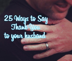 25 Ways to Say Mahalo to Your Husband #ProjectMahalo