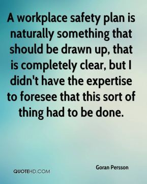 workplace safety plan is naturally something that should be drawn up ...