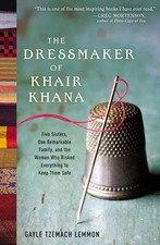 The Dressmaker of Khair Khana by Gayle Tzemach Lemmon