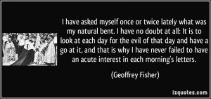 More Geoffrey Fisher Quotes