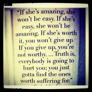 not easy and I'm worth so much more than someone that is! I am ...