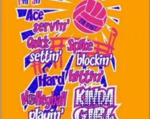 ... blockin' Hard hittin' Volleyball playin' KINDA GIRL Volleyball T-Shirt