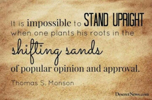 President Monson quote #ldsconf www.theculturalhall.com stand up sands