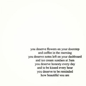 You deserve...