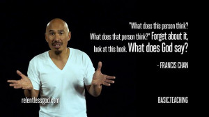 FrancisChan #RelentlessGod