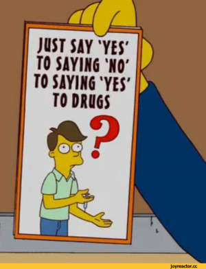 ... SAYING NO' TO SAYING YES' TO DRUGS,Симпсоны,наркотики