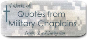 Quotes from Great Military Chaplains: Harrington Harmonies: Fr. Emil ...