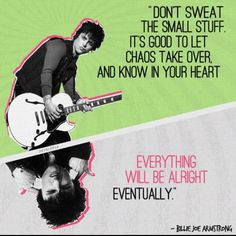 Quote by Billie Joe Armstrong. I had the pleasure of meeting him once ...