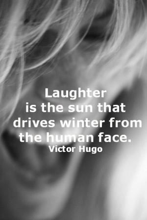 ... that drives winter from the human face victor hugo # quote # happiness