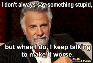 Most Interesting Man in the World Quotes