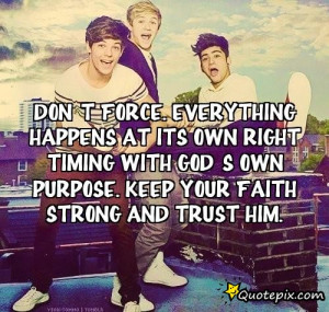 ... timing with God?s own purpose. Keep your faith strong and trust HIM