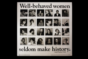 ... Well-Behaved Women Seldom make History - Laurel Thatcher quote Poster