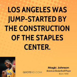 Los Angeles was jump-started by the construction of the Staples Center ...