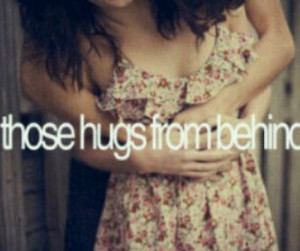 those hugs from behind